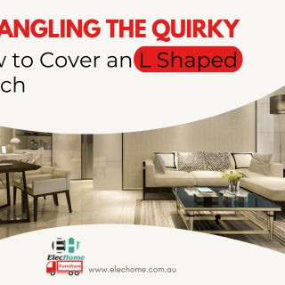 WRANGLING THE QUIRKY: HOW TO COVER AN L SHAPED COUCH