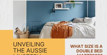 UNVEILING THE AUSSIE MYSTERY: WHAT SIZE IS A DOUBLE BED MATTRESS?