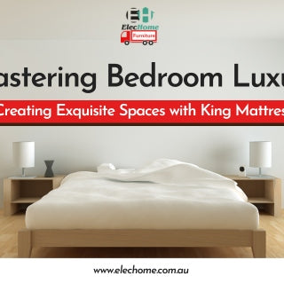 MASTERING BEDROOM LUXURY: CREATING EXQUISITE SPACES WITH KING MATTRESS